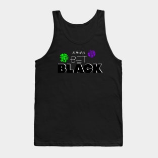 Always Bet On Black Tank Top